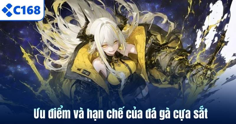 Đá Gà Cựa Sắt - Cách Chơi Và Quy Tắc Tại C168 Bạn Cần Biết 6 Ưu điểm và hạn chế của đá gà cựa sắt